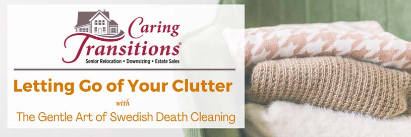 Letting Go of Your Clutter with The Gentle Art of Swedish Death Cleaning